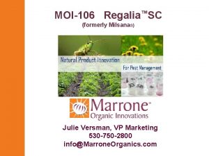 MOI106 RegaliaSC formerly Milsana Julie Versman VP Marketing