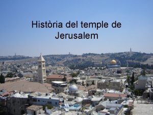 Histria del temple de Jerusalem Pels volts del