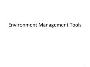 Environment management tool Environment management tool