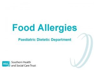 Food Allergies Paediatric Dietetic Department Aims Of The