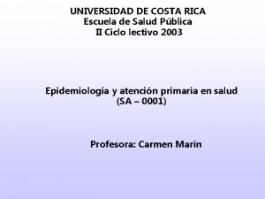 UNIVERSIDAD DE COSTA RICA Escuela de Salud Pblica