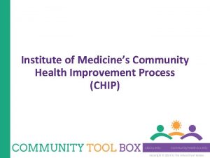 Institute of Medicines Community Health Improvement Process CHIP