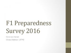F 1 Preparedness Survey 2016 Clare van Hamel