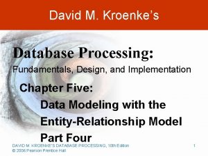 David M Kroenkes Database Processing Fundamentals Design and