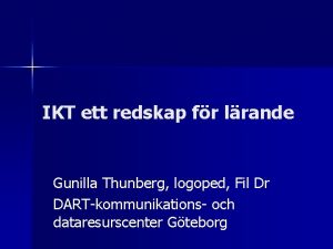 IKT ett redskap fr lrande Gunilla Thunberg logoped