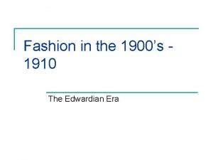 Edwardian period fashion