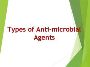 Types of Antimicrobial Agents Cell Wall Inhibitors lactam