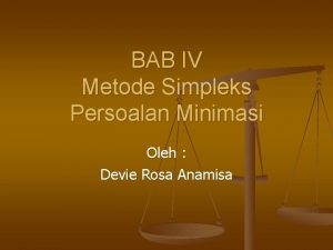 BAB IV Metode Simpleks Persoalan Minimasi Oleh Devie