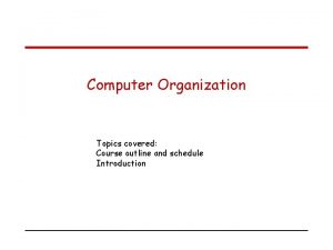 Computer organization topics