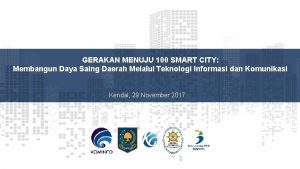 GERAKAN MENUJU 100 SMART CITY Membangun Daya Saing