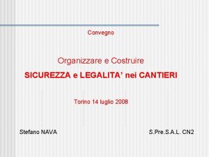 Convegno Organizzare e Costruire SICUREZZA e LEGALITA nei