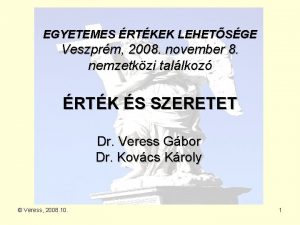 EGYETEMES RTKEK LEHETSGE Veszprm 2008 november 8 nemzetkzi