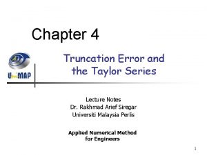 Truncation error taylor series
