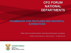 CFO FORUM NATIONAL DEPARTMENTS FRAMEWORK FOR FRUITLESS AND