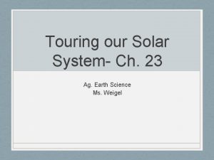 Touring our Solar System Ch 23 Ag Earth