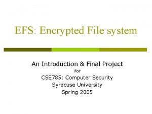 EFS Encrypted File system An Introduction Final Project