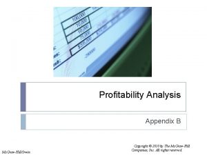 Profitability Analysis Appendix B Mc GrawHillIrwin Copyright 2010