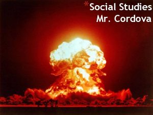 Social Studies Mr Cordova LESSON 0 Rules Procedures