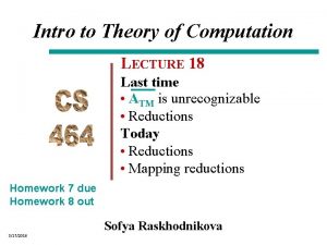 Intro to Theory of Computation LECTURE 18 Last