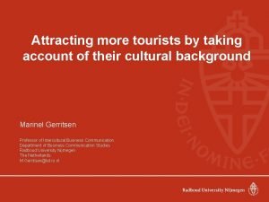 Attracting more tourists by taking account of their