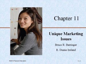 Chapter 11 Unique Marketing Issues Bruce R Barringer