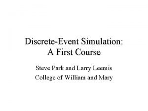 DiscreteEvent Simulation A First Course Steve Park and