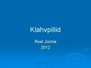 Klahvpillid Reet Jrima 2012 Klahvpillid Klahvpillide rhma kuuluvad