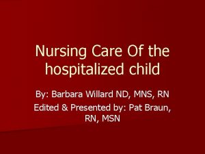 Nursing care of hospitalized child