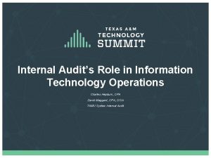 Internal Audits Role in Information Technology Operations Charles