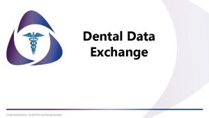 Electronic dental data exchange