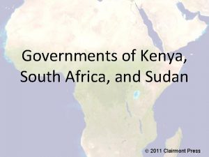 Governments of Kenya South Africa and Sudan 2011