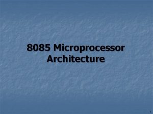 8085 Microprocessor Architecture 1 8085 CPU Block Diagram