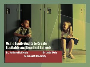 Using Equity Audits to Create Equitable and Excellent