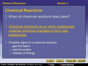 Chemical Reactions Section 1 Chemical Reactions When do
