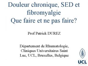 Douleur chronique SED et fibromyalgie Que faire et