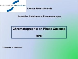 Licence Professionnelle Industries Chimiques et Pharmaceutiques Chromatographie en