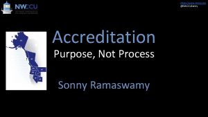 https www nwccu org NWCCUSonny Accreditation Purpose Not