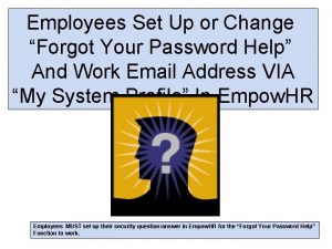 Employees Set Up or Change Forgot Your Password