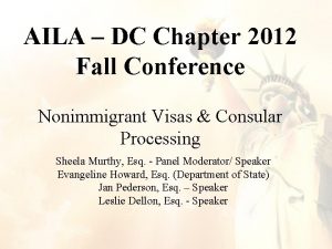 AILA DC Chapter 2012 Fall Conference Nonimmigrant Visas