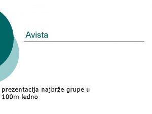 Avista prezentacija najbre grupe u 100 m leno