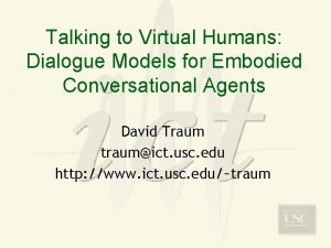 Talking to Virtual Humans Dialogue Models for Embodied