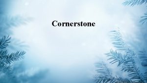 Christ alone cornerstone weak made strong