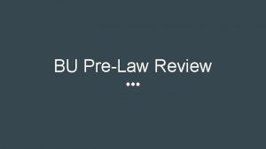 BU PreLaw Review Introduction As Boston Universitys only