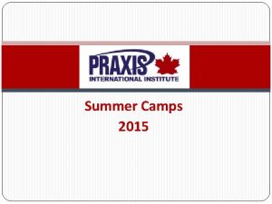 Summer Camps 2015 Experience a beautiful country setting