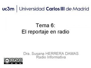 Tema 6 El reportaje en radio Dra Susana