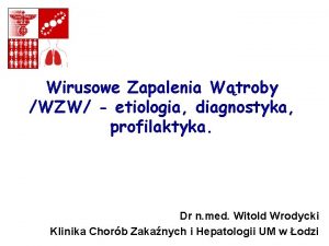 Wirusowe Zapalenia Wtroby WZW etiologia diagnostyka profilaktyka Dr
