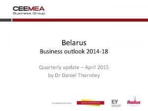 Belarus Business outlook 2014 18 Quarterly update April