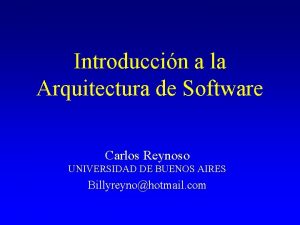 Introduccin a la Arquitectura de Software Carlos Reynoso