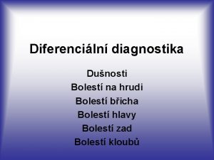 Diferenciln diagnostika Dunosti Bolest na hrudi Bolest bicha