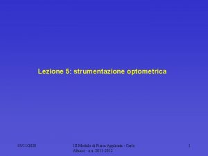 Lezione 5 strumentazione optometrica 05112020 III Modulo di